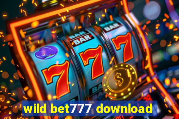 wild bet777 download